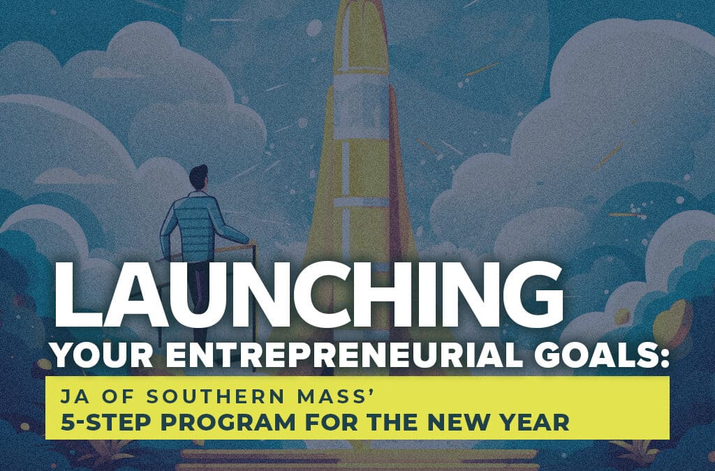 Launching Your Entrepreneurial Goals: 5-Steps for the New Year
